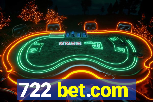 722 bet.com